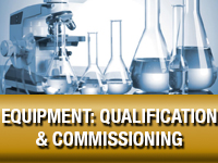 Equipment Qualification and Commissioning